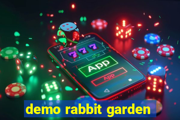 demo rabbit garden