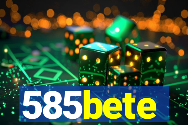 585bete