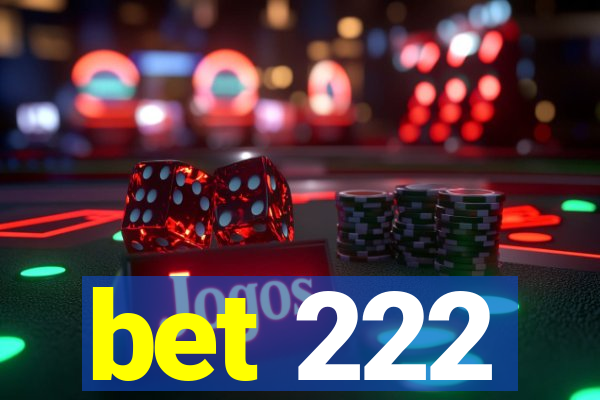 bet 222